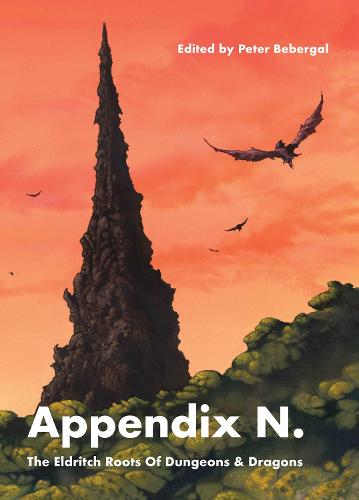 Appendix N: The Eldritch Roots of Dungeons and Dragons (Paperback)