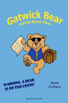 Gatwick Bear and the Secret Plans (Hardback)