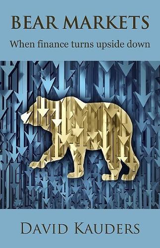 Bear Markets: When Finance Turns Upside Down 2016 (Paperback)