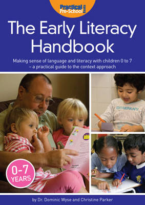 The Early Literacy Handbook: Making Sense of Language and Literacy with Children Birth to Seven - a Practical Guide to the Context Approach (Paperback)
