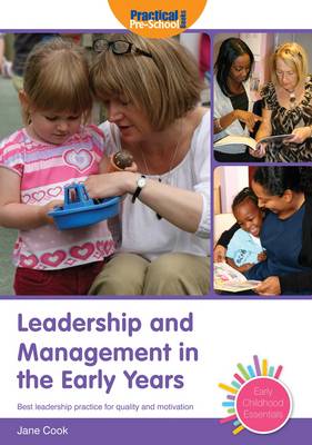 Leadership and Management in the Early Years - Early Childhood Essentials (Paperback)