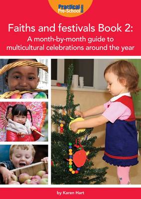 Faiths and Festivals Book 2: Book 2: A Month-by-month Guide to Multicultural Celebrations Around the Year (Paperback)