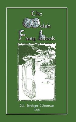 The Welsh Fairy Book - Myths, Legend and Folk Tales from Around the World (Paperback)