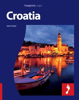 Croatia Footprint Full-Colour Guide - Footprint Full-Colour Guide (Paperback)