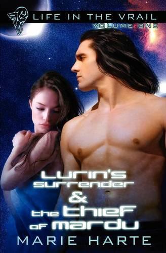 Lurin's Surrender: AND The Thief of Mardu - Life in the Vrail v. 1 (Paperback)