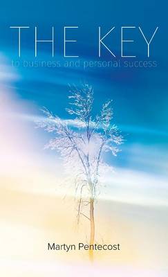 The Key: To Business and Personal Success (Hardback)