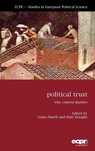 Political Trust: Why Context Matters (Hardback)