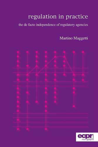 Regulation in Practice: The de facto Independence of Regulatory Agencies (Paperback)