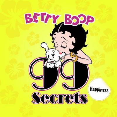 Happiness: Betty Boop's 99 Secrets (Hardback)