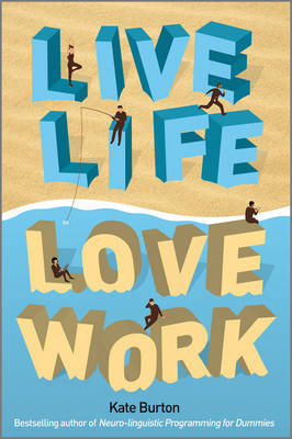 Live Life, Love Work (Paperback)