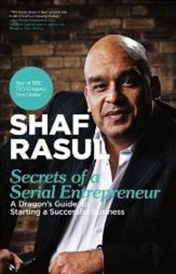 Secrets of a Serial Entrepreneur: A Business Dragon's Guide to Success (Paperback)