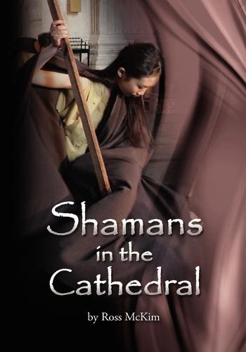 Shamans in the Cathedral (Paperback)
