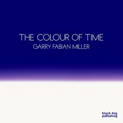Colour of Time: Garry Fabian Miller (Hardback)