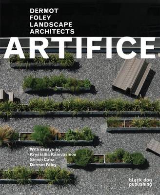 Artifice: Dermot Foley Landscape Architects (Hardback)