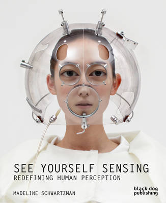 See Yourself Sensing: Redefining Human Perception (Paperback)