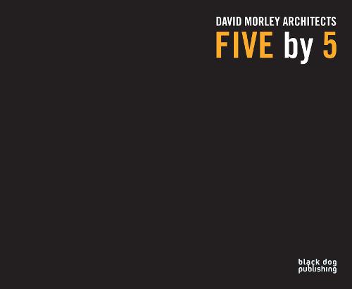 Five by 5: David Morley Architects (Paperback)
