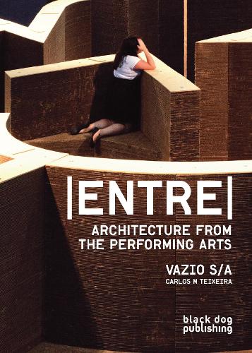Entre: Architecture from the Performing Arts (Paperback)