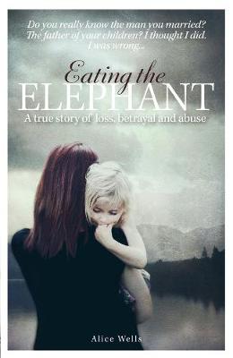Eating the Elephant: Do you really know the man you married? (Paperback)
