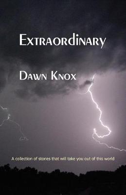 Extraordinary: A collection of stories that will take you out of this world (Paperback)