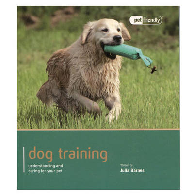 Dog Training - Pet Friendly (Paperback)