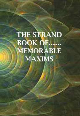 The Strand Book of... Memorable Maxims (Paperback)
