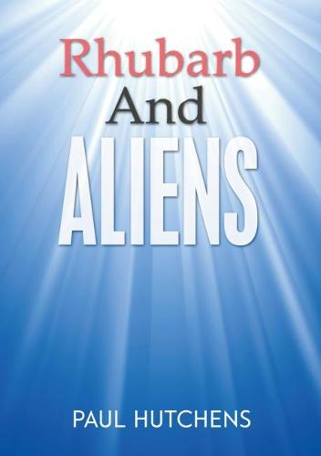 Rhubarb And Aliens (Paperback)