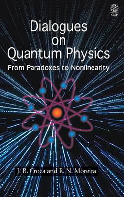 Dialogues on Quantum Physics: From Paradoxes to Nonlinearity (Hardback)