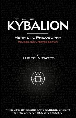 The Kybalion - Hermetic Philosophy - Revised and Updated Edition (Paperback)