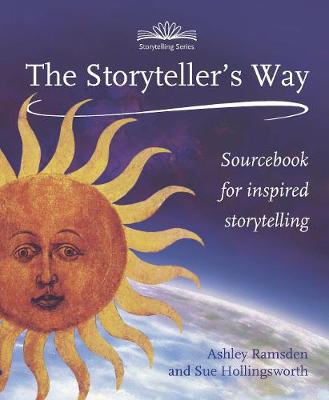 Storytellers Way, The: A Sourcebook for Inspired Storytelling - Storytelling (Paperback)