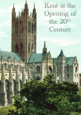Kent at the Opening of the 20th Century (Paperback)