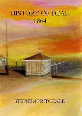 History of Deal: And It's Neighbourhood (Paperback)