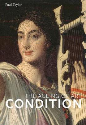 Condition: The Ageing of Art (Paperback)