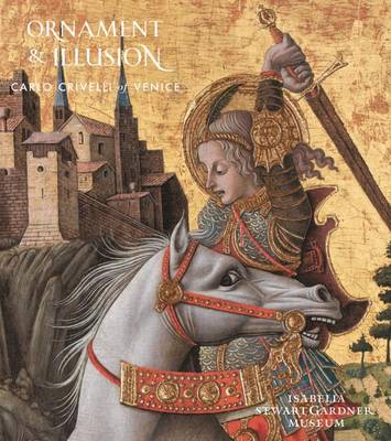 Ornament and Illusion: Carlo Crivelli of Venice (Paperback)