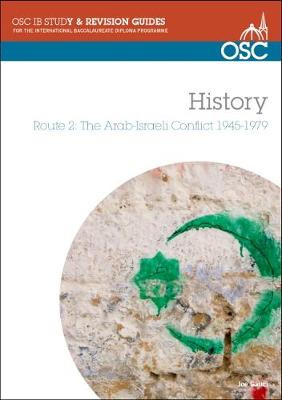 IB History - Route 2: the Arab-Israeli Conflict 1945-1979 Standard and Higher Level - OSC IB Revision Guides for the International Baccalaureate Diploma (Spiral bound)
