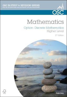 IB Mathematics: Discrete Mathematics: For Exams from 2014 - OSC IB Revision Guides for the International Baccalaureate Diploma (Paperback)