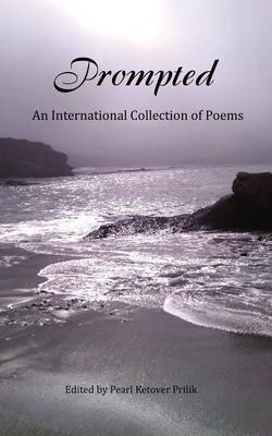 Prompted, An International Collection of Poems (Paperback)