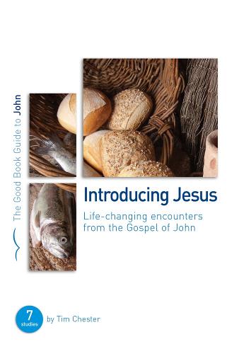 John: Introducing Jesus: Life-changing encounters from John's Gospel - Good Book Guides (Paperback)