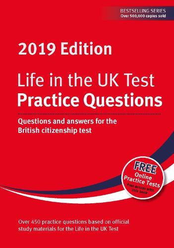 Life in the UK Test: Practice Questions 2019: Questions and answers for the British citizenship test (Paperback)