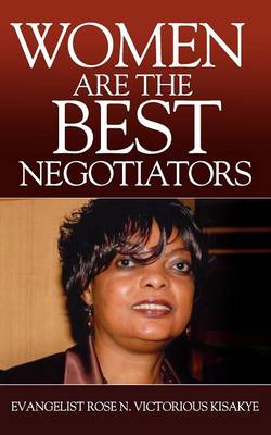 Women Are The Best Negotiators (Paperback)