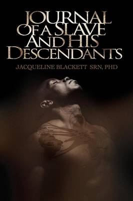 Journal Of A Slave And His Descendants (Paperback)