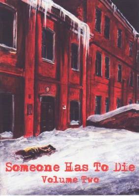 Someone Has to Die: Death of a Dvornik and Other Stories v. 2 (Paperback)