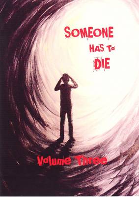 Someone Has to Die: v. 3 (Paperback)