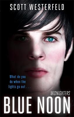 Blue Noon: Number 3 in series - Midnighters (Paperback)