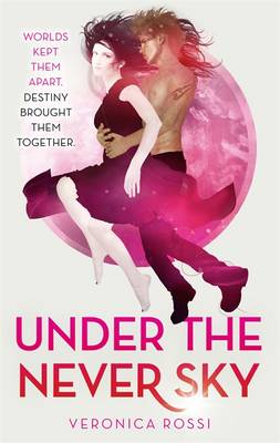 Under the Never Sky - Under the Never Sky 1 (Paperback)