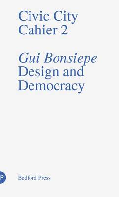 Design and Democracy - Civic City Cahier 2 (Paperback)