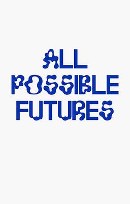 All Possible Futures (Paperback)