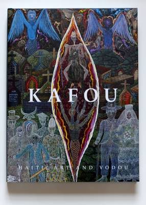 Kafou ハイチ美術 Vodou アートブック 英語版 洋書 Kafou - Haiti, Art and Vodou | Waterstones