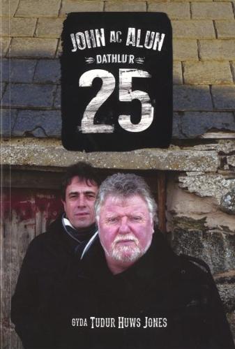 John ac Alun - Dathlu'r 25 (Paperback)