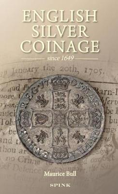 English Silver Coinage: Since 1649 (Hardback)