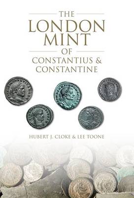 The London Mint of Constantius and Constantine (Hardback)